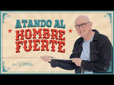 Atando al hombre fuerte - Andrés Corson | Prédicas Cristianas 2025