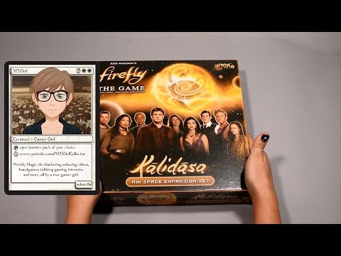 MTGirl: Firefly Expansion KALIDASA Unboxing