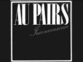 Au Pairs - Inconvenience 