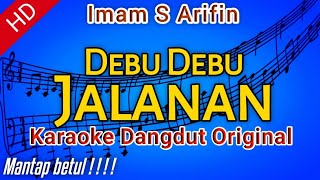 Download lagu Karaoke 'DEBU DEBU JALANAN' Imam S Arifin mp3 Download lagu Karaoke 'DEBU DEBU JALANAN' Imam S Arifin mp3