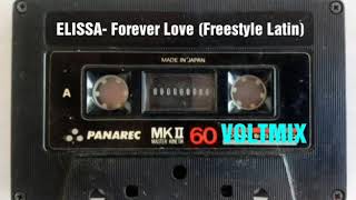 VOLT MIX ELISSA- Forever Love (Freestyle Latin)