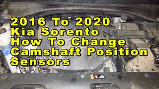 Kia Sorento How To Change Camshaft Position Sensors 2016 To 2020 3rd Gen With Part Numbers