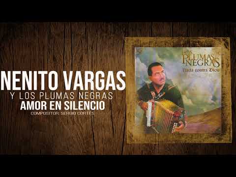 AMOR EN SILENCIO - NENITO VARGAS Y LOS PLUMAS NEGRAS