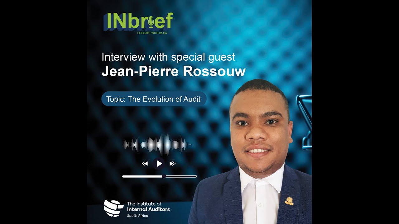 IIA SA INbrief Episode 8(Special Guest: Jean-Pierre Rossouw)