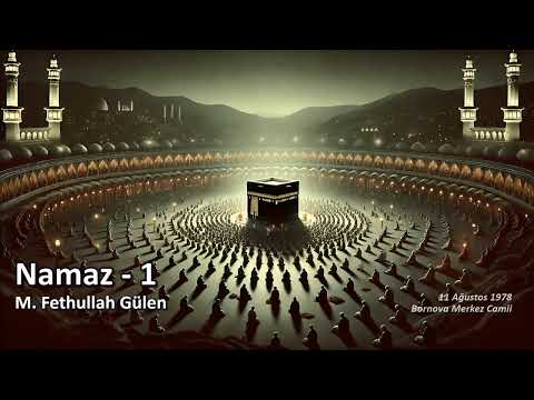 Namaz - 1 | M. Fethullah Gülen (HQ Audio)
