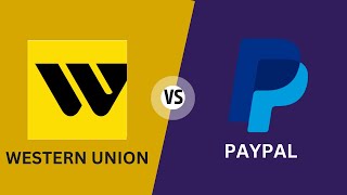PayPal vs Western Union: Which is Better for You?