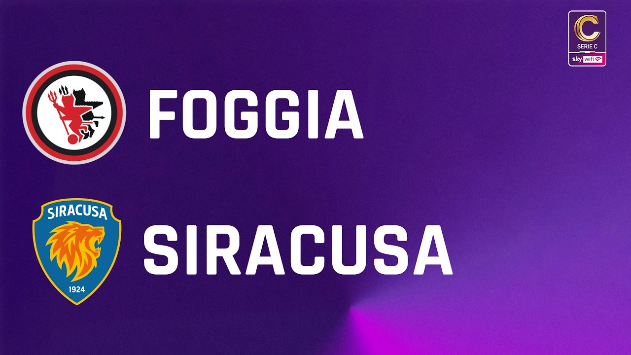 Foggia vs Siracusa Calcio Highlights