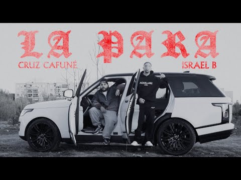 ISRAEL B FT CRUZ CAFUNÉ - LA PARA (Prod. Govea La Firma)