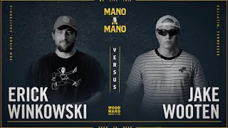 Mano A Mano 2023 - Round 2 - Men&#39;s: Erick Winkowski vs. Jake Wooten