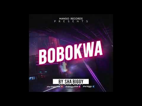 SHA BIGGY - BOBOKWA (official audio) sms skiza 7919523 to 811