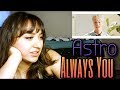 ASTRO(아스트로) - "너잖아(Always You)" MV Reaction ASTRO(아스트로) - "너잖아(Always You)" MV Reaction