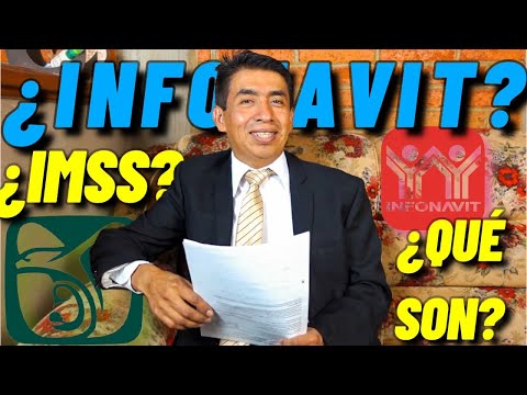¿QUÉ ES EL IMSS E INFONAVIT?