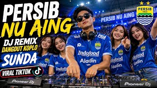 Download lagu PERSIB NU AING 🔥 DJ Remix Dangdut Koplo Sunda Viral TikTok 2026 mp3