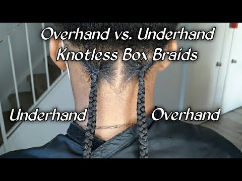Overhand vs. Underhand Knotless Box Braids | There Is A Difference In Techniques
