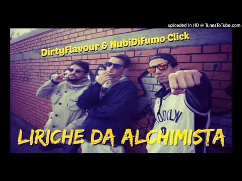 Dirty Flavour ft. NubiDiFumo click - Liriche da alchimista (beat DirtyFlavour)