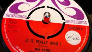 Is It Really Over ? / Born To Be Loved - Max Romeo / Maytones