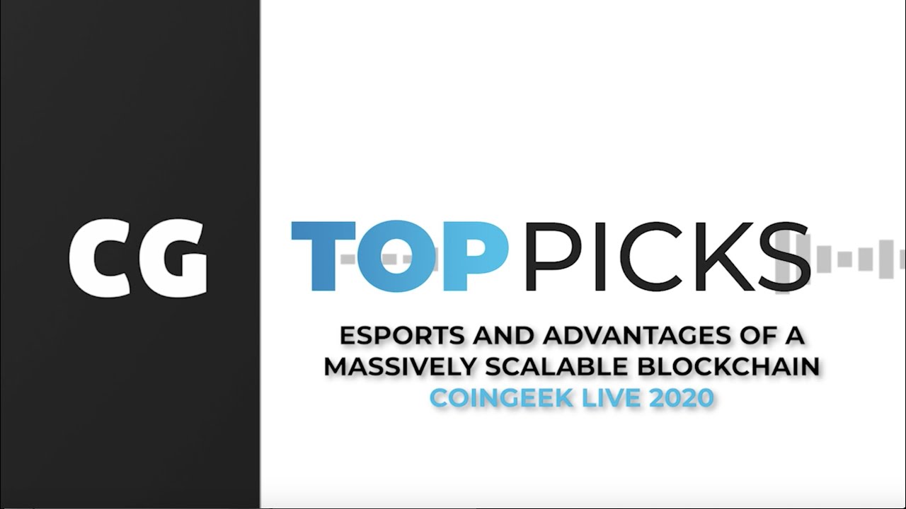 Esports & Advantages of a Massively Scalable Blockchain | Top Picks