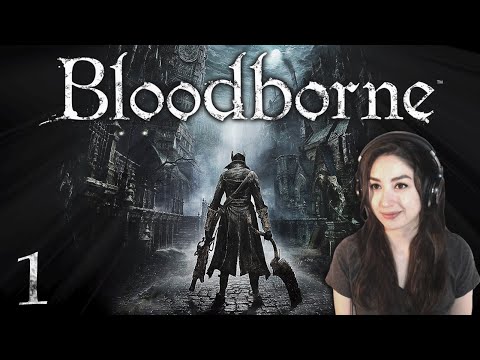 Let the Hunt Begin | Bloodborne - Part 1