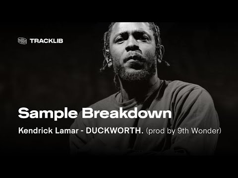 Sample Breakdown: Kendrick Lamar - DUCKWORTH