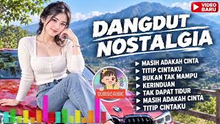 Download lagu DANGDUT REMIX NOSTALGIA FULL BASS // MASIH ADAKAH CINTA // VIDEO TERBARU  mp3
