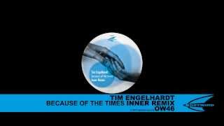 Tim Engelhardt - Because of the times (Inner Remix)