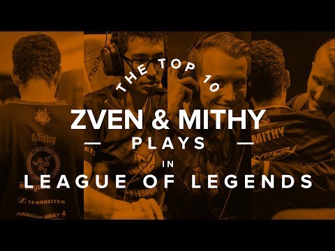 The Top 10 Zven & Mithy Plays in Competitive League of Legends