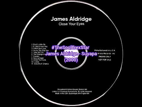 James Aldridge - Suyapa (2000) @Thechillfactor2.0