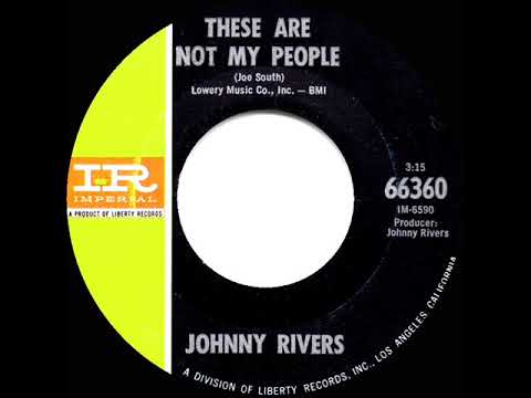 1969 HITS ARCHIVE: These Are Not My People - Johnny Rivers (mono 45)