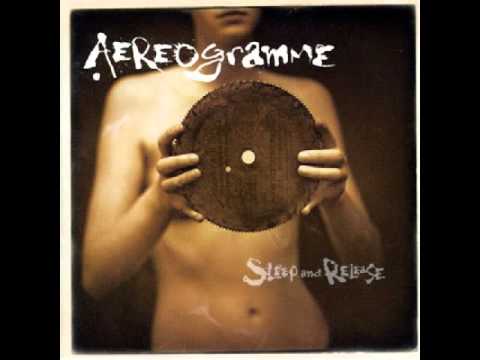 Aereogramme - No really, everything's fine