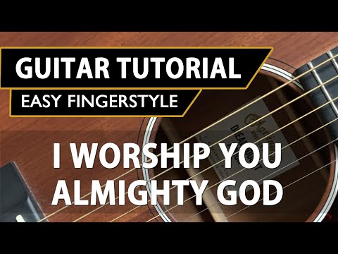 I Worship You Almighty God | Easy FingerStyle Guitar Tutorial | Don Moen