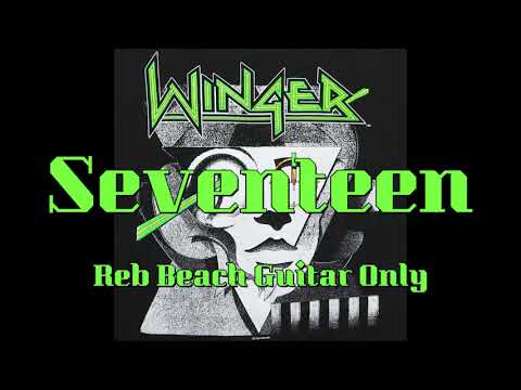 Thumbnail for Winger - Seventeen (Reb Beach Guitar Only) by Reb Beach