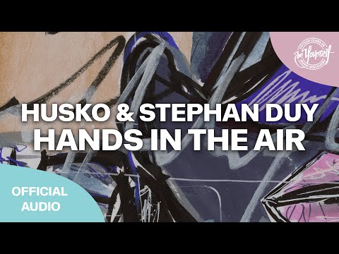 Husko & Stephan Duy - Hands In The Air (Official Audio) [artwrk]