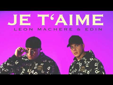 Leon Machère x Edin - Je T‘aime (prod by Stard Ova)