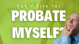 Can You File For Probate Yourself in Cobb County | Marietta Probate Expert Advice