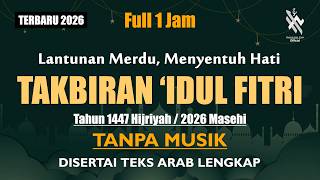 Download lagu TAKBIRAN IDUL FITRI Tanpa Musik || Takbiran Idul Fitri 2026 Merdu mp3