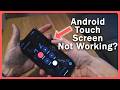 Android Phone Touch Screen Not Working How To Fix