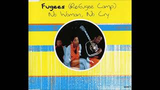 Don&#39;t Cry, Dry Your Eyes - Fugees (Refugee Camp)