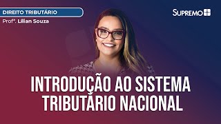 INTRODUÇÃO AO SISTEMA TRIBUTÁRIO NACIONAL | Prof.ª Lílian Souza