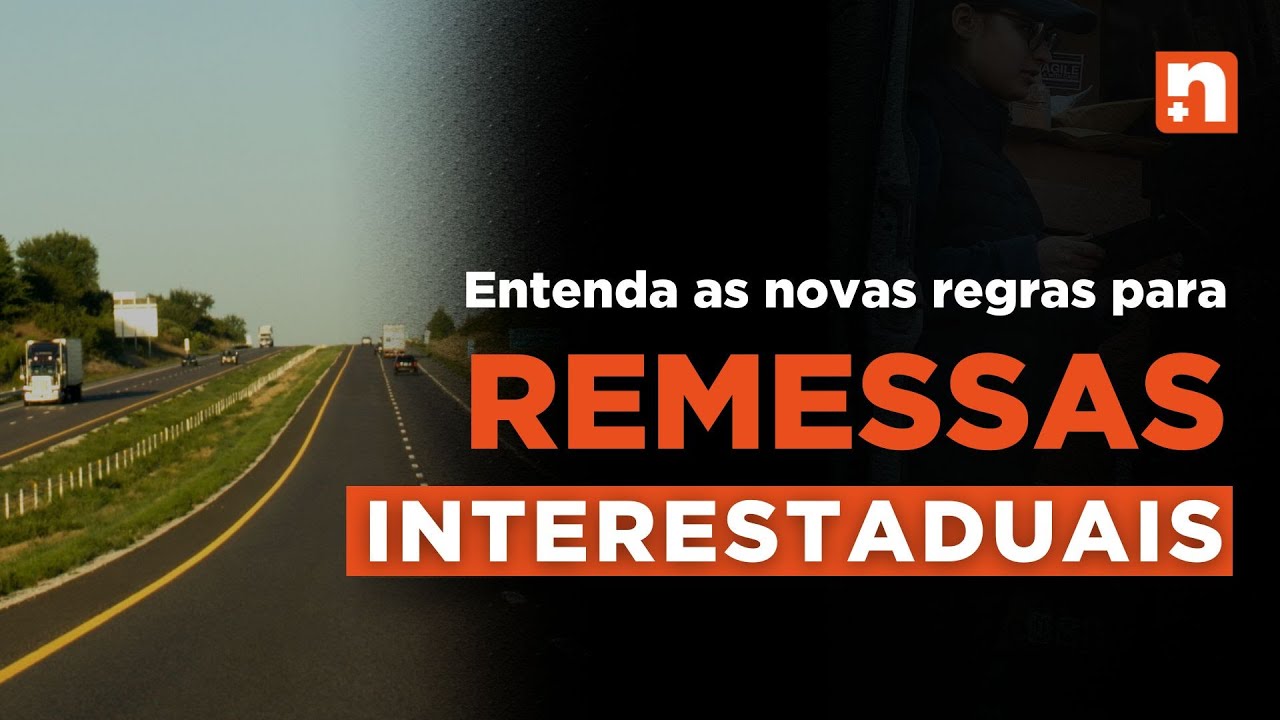 ENTENDA AS NOVAS REGRAS PARA REMESSAS INTERESTADUAIS