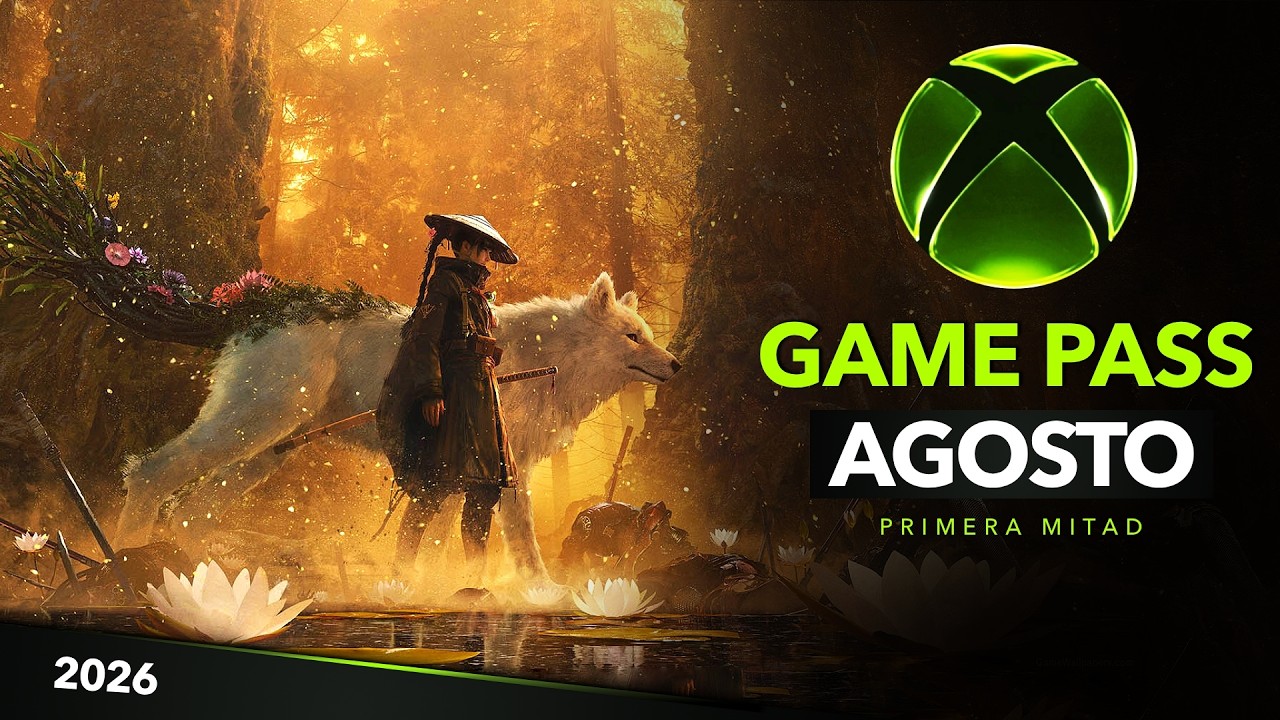 Juegos Game Pass Agosto 2026 | Primera Mitad ✅