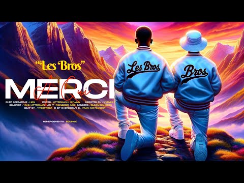 LES BROS - MERCI A QUI (OFFICIAL CLIP)