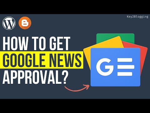 How to Get Google News Approval on Blogger And WordPress | Step-By-Step