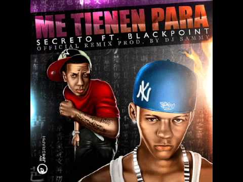 Me Tienen Para Official Remix Ft Black Point - Secreto El Biberon
