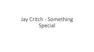 Jay Critch - Something Special Lyrics