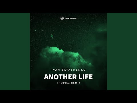 Another Life (Tropicz Remix)