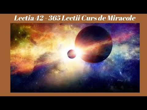Lectia 42 - 365 Lectii Curs de Miracole