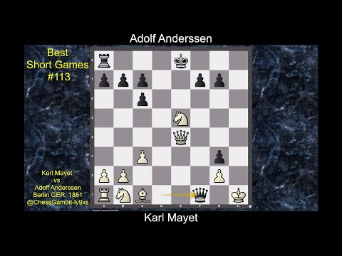 Karl Mayet vs Adolf Anderssen  #Best Short Games #113
