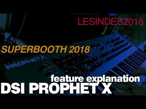 DSI PROPHET X // EXPLANATION of the FEATURES // SUPERBOOTH18