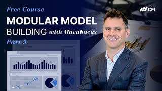 Modular Model Building with Macabacus (Part 3): Create Scalable Financial Models | Free Course