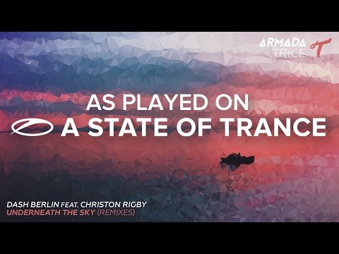 Dash Berlin feat. Christon Rigby - Underneath The Sky (Amir Hussain Remix) [A State Of Trance 743]